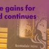 Price gains for gold continues