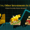 Gold vs. Other Investments in the UK: Which Provides Better Returns?