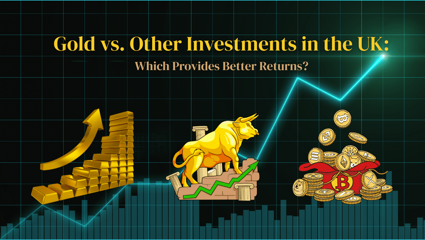Gold vs. Other Investments in the UK: Which Provides Better Returns?